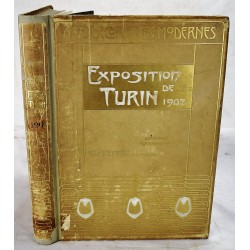 L'Exposition Internationale des Arts Decoratifs Modernes: A Turin 1902